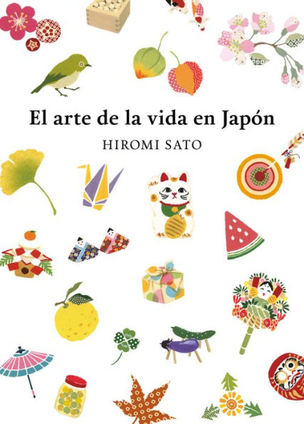 El arte de la vida en Japón / The Art of Japanese Living