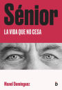 Sénior: La vida que no cesa