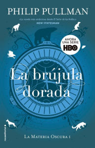 Title: La brújula dorada / The Golden Compass, Author: Philip Pullman