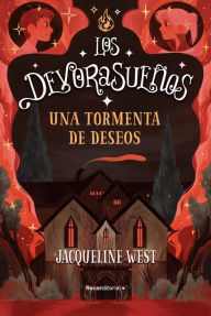 Title: Una tormenta de deseos. (Los devorasueños 2), Author: Jacqueline West