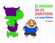 Title: El Duende de la diversión y su amigo Roberto, Author: Evi Coldboat