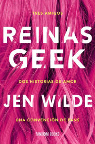 Title: Reinas Geek, Author: Jen Wilde