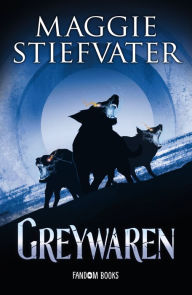 Title: Greywaren: Trilogía de los Soñadores. Libro 3, Author: Maggie Stiefvater