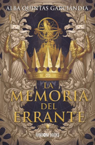 Title: La memoria del errante: Crónica de los Tres Reinos - I, Author: Alba Quintas Garciandia