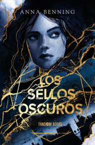 Title: Los sellos oscuros, Author: Anna Benning