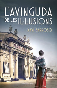Title: L'avinguda de les il·lusions, Author: Xavi Barroso