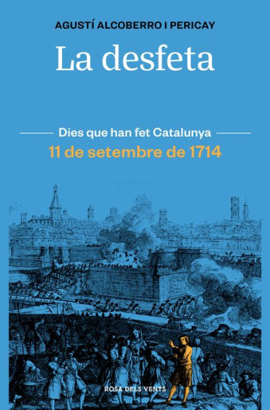 La desfeta: 11 de setembre de 1714