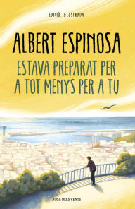 Title: Estava preparat per a tot menys per a tu, Author: Albert Espinosa