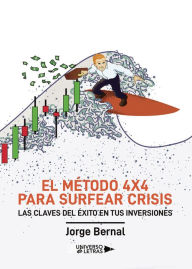Title: El método 4x4 para surfear crisis, Author: Jorge Bernal