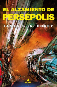 Title: El alzamiento de Persépolis (The Expanse 7), Author: James S. A. Corey