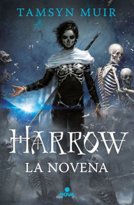 Title: Harrow la Novena (Saga de la tumba sellada 2) / Harrow the Ninth, Author: Tamsyn Muir