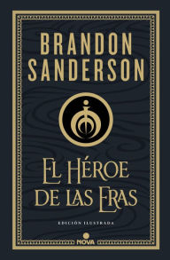 Title: El Héroe de las Eras (Trilogía Original Mistborn: edición ilustrada 3): ., Author: Brandon Sanderson