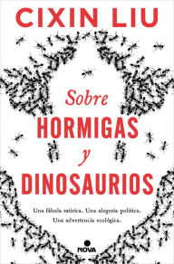 Title: Sobre hormigas y dinosaurios, Author: Cixin Liu