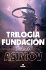 Trilogía Fundación (Edición ilustrada) / The Foundation Trilogy (Illustrated Edition)