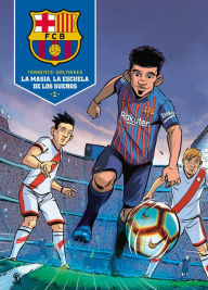 Title: La Masia, la escuela de los sueños / La Masia, School of Dreams, Author: Eduard Torrent