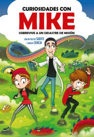 Title: Sobrevive a un desastre de misión con un poco de SUERTE y mucha CIENCIA (Curiosidades con Mike 2), Author: Curiosidades con Mike