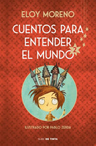 Title: Cuentos para entender el mundo 2 (edición ilustrada con contenido extra), Author: Eloy Moreno