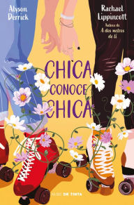 Title: Chica conoce chica, Author: Rachael Lippincott