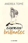 Cicatrices brillantes / Dazzling Scars