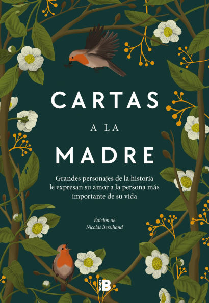 Cartas a la madre: Grandes figuras de la historia le expresan su amor a la persona más importante de su vida