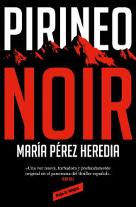 Title: Pirineo Noir, Author: María Pérez Heredia