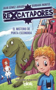 Title: El misterio de Punta Escondida (Rexcatadores 1), Author: Juan Gómez-Jurado