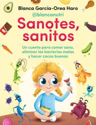 Title: Sanotes, sanitos / Healthy, Happy, Author: Blanca Garcia-Orea Haro