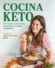 Title: Cocina keto: 100 recetas tradicionales adaptadas a la dieta cetogénica, Author: @keto_con_laura