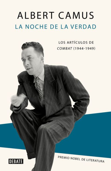 La noche de la verdad: Los artículos de Combat (1944-1949)