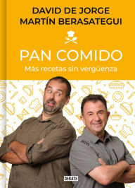 Title: Pan comido: Más recetas sin vergüenza, Author: David de Jorge