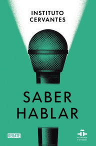 Title: Saber hablar / Know How to Speak, Author: Instituto Cervantes