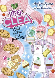 Title: Súper Clea! 2 - Que es fon el planeta!, Author: Ana García-Siñeriz
