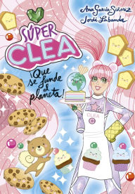 Title: ¡Súper Clea! 2 - ¡Que se funde el planeta!, Author: Ana García-Siñeriz