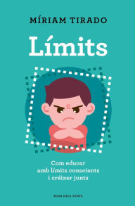 Title: Límits: Com educar amb límits conscients i créixer junts, Author: Míriam Tirado