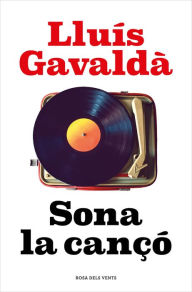 Title: Sona la cançó, Author: Lluís Gavaldà