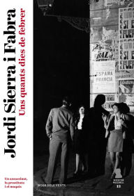 Title: Uns quants dies de febrer (Inspector Mascarell 13): Un assassinat, la prostituta i el maquis, Author: Jordi Sierra i Fabra
