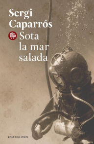 Title: Sota la mar salada, Author: Sergi Caparrós