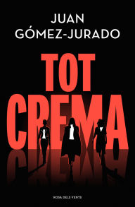 Title: Tot crema, Author: Juan Gómez-Jurado