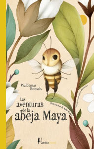 Title: Las aventuras de la abeja Maya, Author: Waldemar Bonsels