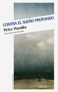 Title: Contra el sueño profundo, Author: Peter Handke