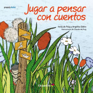 Title: Jugar a pensar con cuentos, Author: Irene de Puig i Oliver