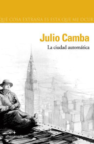 Title: La ciudad automática, Author: Julio Camba