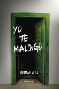 Title: Yo te maldigo, Author: Germán Vega