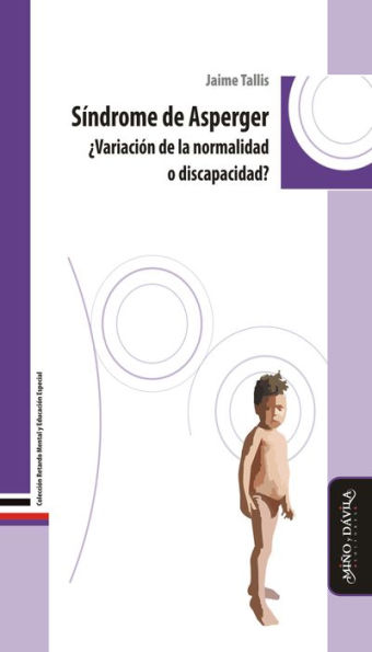 Síndrome de Asperger: ¿Variación de la normalidad o discapacidad?