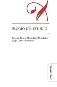 Title: Elogio del estudio, Author: Jorge Larrosa