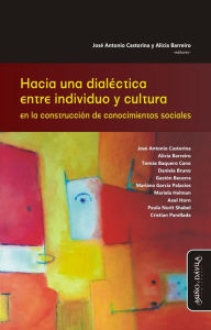 Title: Hacia una dialéctica entre individuo y cultura en la construcción de conocimientos sociales, Author: José Antonio Castorina