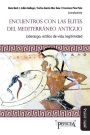 Encuentro con las élites del Mediterráneo antiguo: Liderazgo, estilos de vida, letigimidad