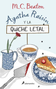 Title: Agatha Raisin y la quiche letal / The Quiche of Death: the First Agatha Raisin Mystery, Author: M. C. Beaton