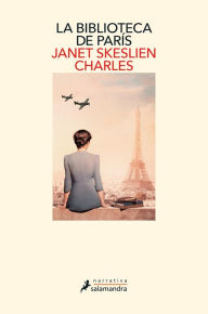 Title: La biblioteca de París / The Paris Library, Author: Janet Skeslien Charles