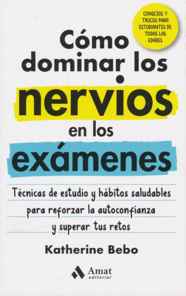 Cómo dominar los nervios en los exámenes